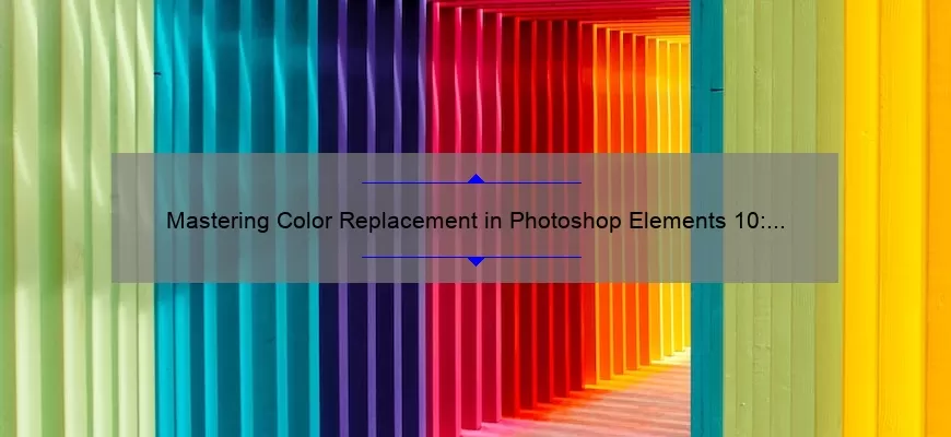 Mastering Color Replacement in Photoshop Elements 10: A Step-by-Step Guide