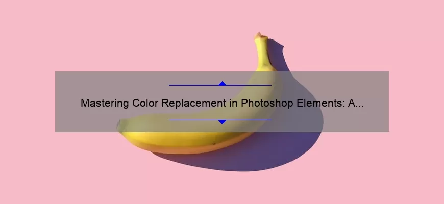 Mastering Color Replacement in Photoshop Elements: A Step-by-Step Guide