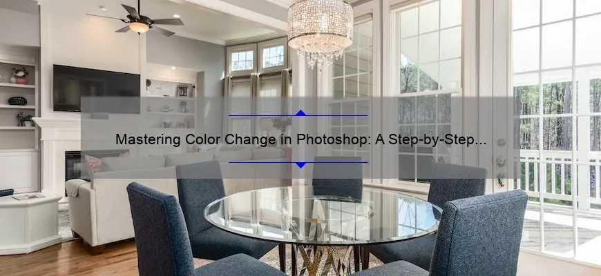 Mastering Color Change in Photoshop: A Step-by-Step Guide [with Real-Life Examples and Stats]