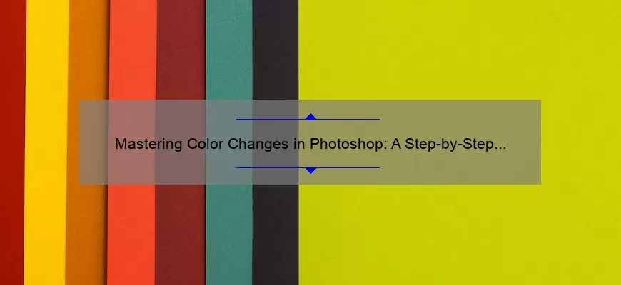 Mastering Color Changes in Photoshop: A Step-by-Step Guide