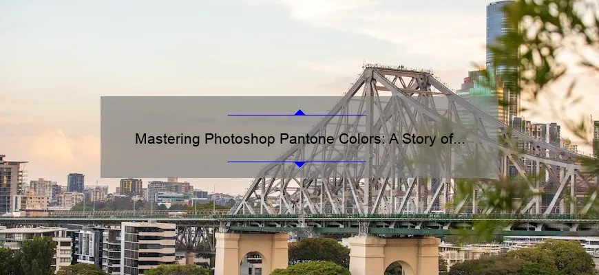 Mastering Photoshop Pantone Colors: A Story of Color Clarity [5 Tips to Solve Your Color Woes]