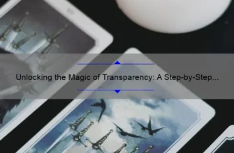 Unlocking the Magic of Transparency: A Step-by-Step Guide on How to Make Transparent Pictures in Photoshop [with Statistics and Tips for Beginners]